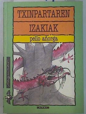 Txinpartaren izakiak | 134144 | Añorga, Pello