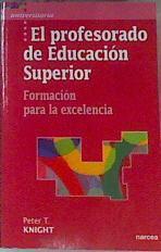 El profesorado de educación superior: formación para la excelencia | 163941 | Knight, Peter