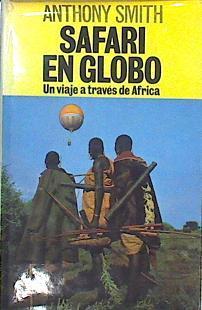 Safari En Globo Un Viaje A Través De África | 48668 | Smith Anthony