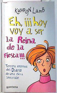 Eh. ¡¡¡Hoy voy a ser la reina de la fiesta!!! | 135060 | Lamb, Kathryn