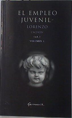 El empleo juvenil Volumen 1 | 129876 | Cachón, Lorenzo