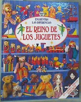 El Reino De Los Juguetes: Encuentra Las Diferencias (Spanish Edition) | 159313 | Cox, Phil Roxbee/Tyler, Jenny