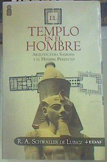 El templo en el hombre. Arquitectura Sagrada y el Hombre Perfecto | 155195 | Schwaller de Lubicz, R. A./Pérez Martínez-Ubago ( Traductora), Isabel