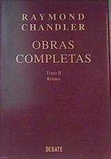 Relatos Tomo II Raymond Chandler | 163940 | Chandler, Raymond