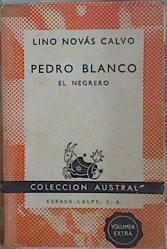 Pedro Blanco El Negrero | 152038 | Novas Calvo, Lino