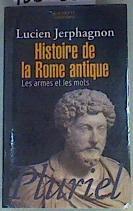 Histoire de la Rome antique. Les armes et les mots | 158935 | Jerphagnon, Lucien