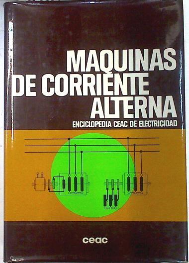 Máquinas de corriente alterna | 74482 | Ortega, Juan María/Ramírez Vázquez, José