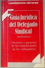 Guía Jurídica Del Delegado Sindical | 160046 | Comisiones Obreras