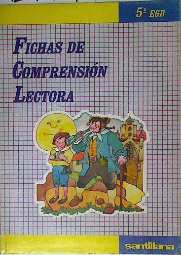 Fichas de comprensión lectora 5º EGB | 124029 | Ferrer Fombuena, Rafael