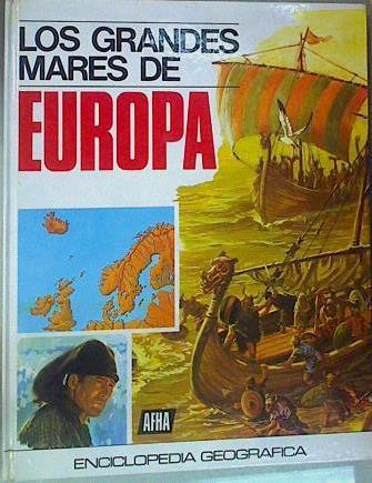 Los Grandes mares de Europa | 75108 | Llopis Torré, José