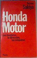 Honda Motor Los Hombres La Direccion Las Maquinas | 25158 | Sakiya Tetsuo