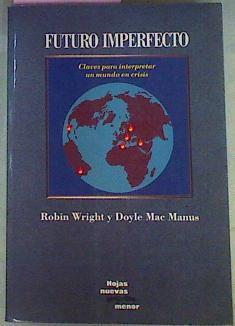 Futuro Imperfecto Claves Para Interpretar Un Mundo En Crísis | 51130 | Wright Robin