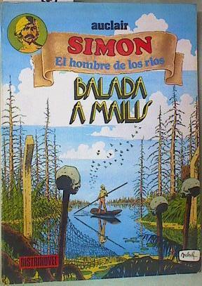 Balada a Mailis. Simon el hombre de los rios | 74483 | Auclair, Claude