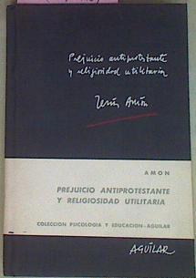 Prejuicio Antiprotestante Y Religiosidad Utilitaria | 55870 | Amon