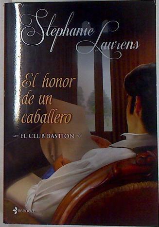 El Honor de un caballero El Club Bastion | 129058 | Stephanie Laurens