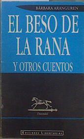 El Beso de la rana y otros cuentos | 151428 | Aranguren Zunzunegui, Bárbara