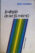 La Alegría de ser tú mismo | 163325 | Lostado Castro, Darío