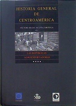 Las repúblicas agroexportadoras, 1870-1945 | 147628 | Acuña Ortega, Víctor Hugo