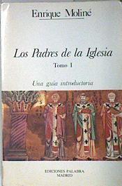 Padres de la Iglesia, los. Una guía introductoria. (Tomo 1) | 136261 | Moliné Coll, Enrique