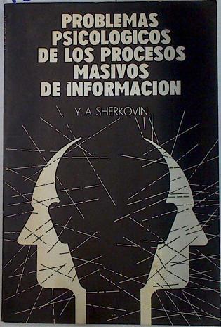 Problemas psicológicos de los procesos masivos de información | 131946 | Y A Sherkovin