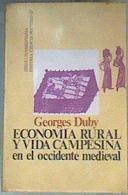 Economía rural y vida campesina en el occidente medieval | 165301 | Duby, Georges