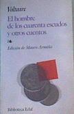 El hombre de los cuarenta escudos y otros cuentos | 163905 | Voltaire/Edición  de Mauro Armiño