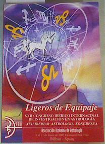 Ligeros de Equipaje XXII Congreso Ibérico Internacional de Investigación en Astrologia | 167439 | VV AA