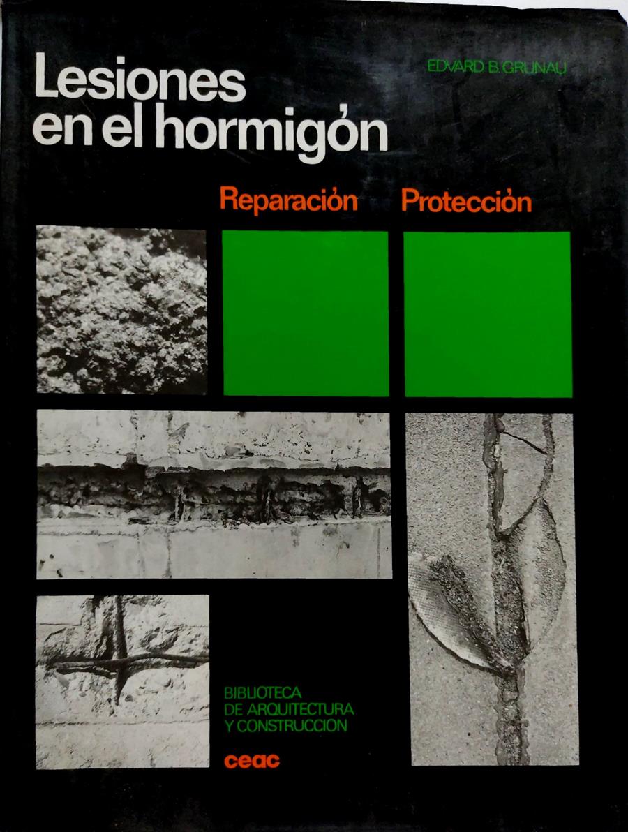 Lesiones en el hormigón: reparación, protección | 135529 | Grunau, Edward B.