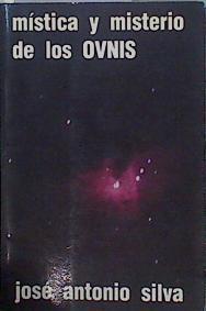 Mística y misterio de los ovnis | 149303 | Silva, José Antonio