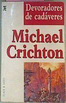 Devoradores De Cadaveres | 11609 | "Crichton Michael; ["