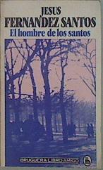 El Hombre de los santos | 151041 | Fernández Santos, Jesús