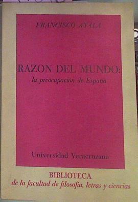 Razón Del Mundo: La Preocupación De España | 41816 | Ayala, Francisco