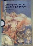 Dioses y héroes de la mitología griega | 166097 | Schoua, Ana María