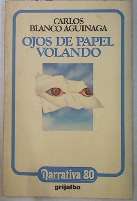 Ojos de papel volando | 130831 | Blanco Aguinaga, Carlos