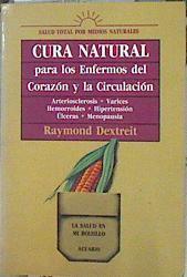 Cura natural para los enfermos del corazón y la circulación | 93744 | Dextreit, Raymond