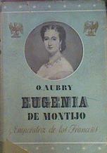 Eugenia De Montijo - Emperatriz De Los Franceses | 42133 | Aubry, O.