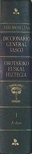 Diccionario General Vasco Orotariko Euskal Hiztegia,T I A-ama | 141630 | Michelena, Luis