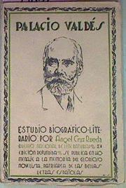 Palacio Valdés Estudio Biográfico-Literario Con Otras Páginas Del Autor Y Versos De A | 54085 | Cruz Rueda Ángel