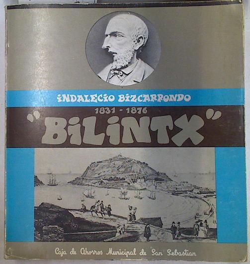 Bilintx. Bizitza eta bertsoak. Vida y poesías | 117784 | Zavala, Antonio