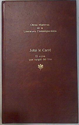 El Espia que surgió del frío | 87468 | Le Carré, John