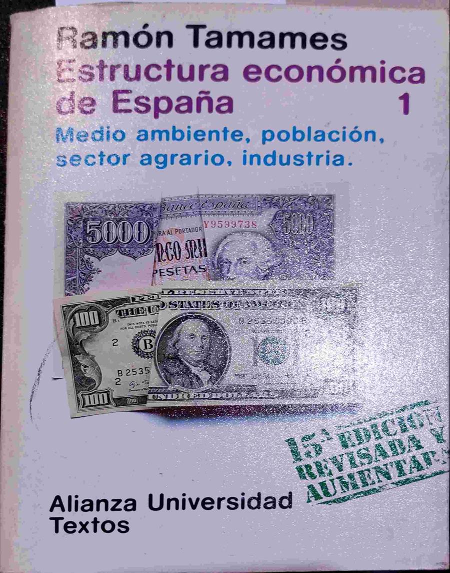 Estructura económica de España 1 Medio Ambiente, población, sector agrario, industria | 138594 | Tamames, Ramón