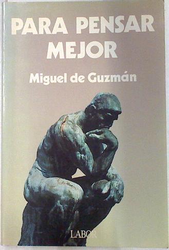 Para pensar mejor | 133612 | Guzmán, Miguel de