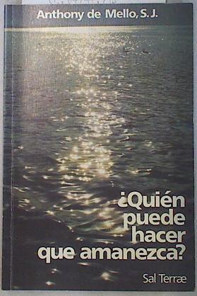 Quién puede hacer que amanezca? | 72796 | De Mello, Anthony