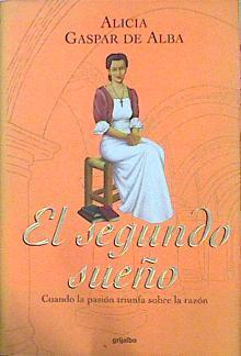 El Segundo Sueño | 25545 | Gaspar De Alba Alicia