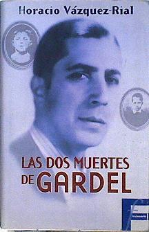 Las Dos Muertes De Gardel | 13008 | Vazquez Rial Horacio