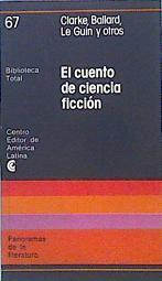 El Cuento De Ciencia Ficción | 48557 | Clarke / Ballard / Le Guin