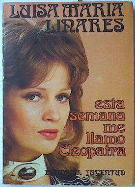 Esta semana me llamo Cleopatra | 77676 | Linares, Luisa María