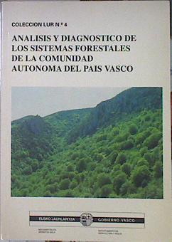 Análisis y diagnóstico de los sistemas forestales de la CAV Comunidad Autonoma del Pais Vasco | 140758 | País Vasco. Departamento de Agricultura y Pesca