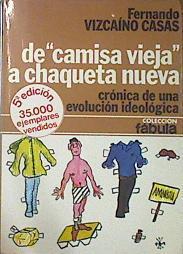 De Camisa Vieja A Chaqueta Nueva Crónica de una evolución ideológica | 14166 | Vizcaino Casas Fern