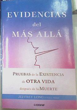 Evidencias del más allá : pruebas de la existencia de otra vida después de la muerte | 155228 | Perry, Paul/Long, Jeffrey